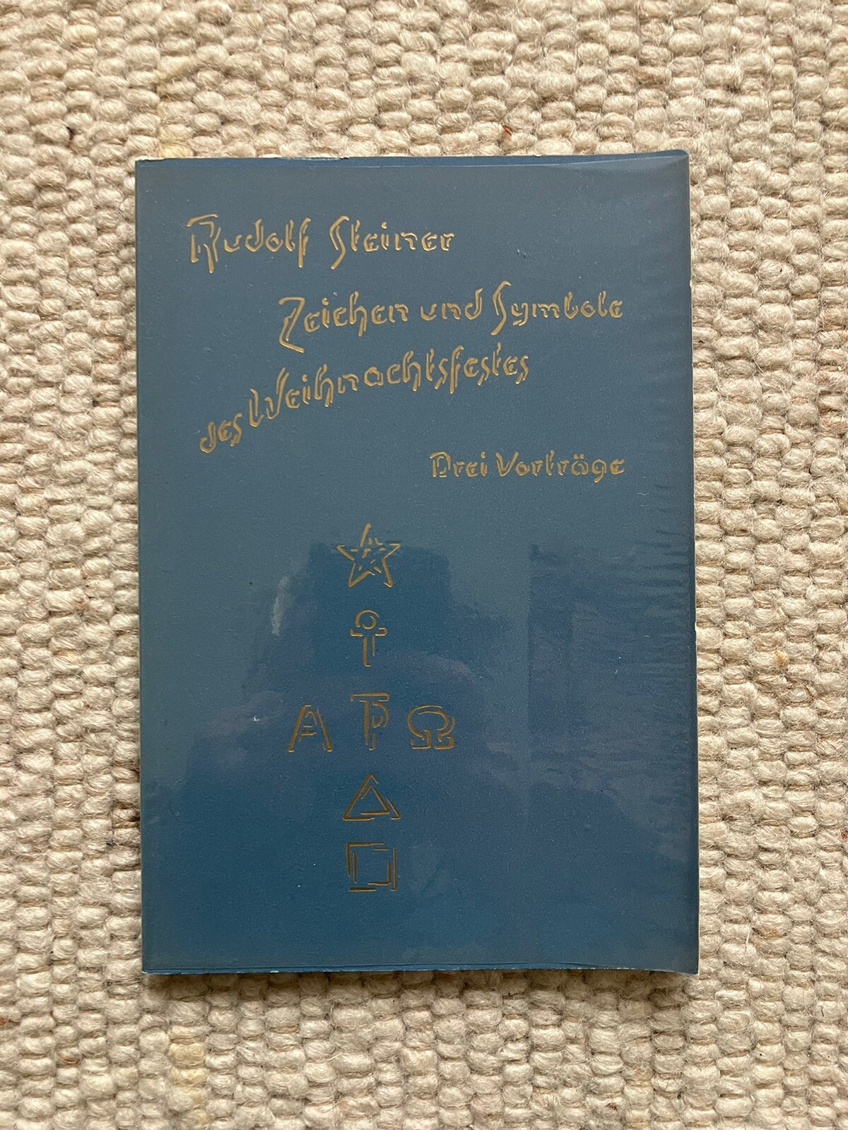Zeichen und Symbole des Weihnachtsfestes, drei Vorträge, Rudolf Steiner