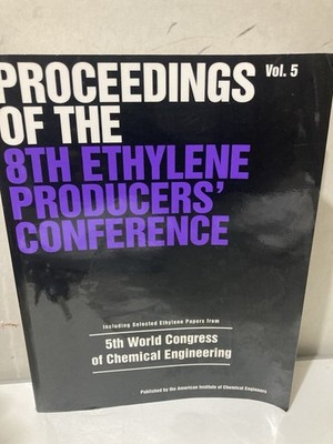 Proceedings of the 8th Ethylene Producers Conference, with Selected Papers from