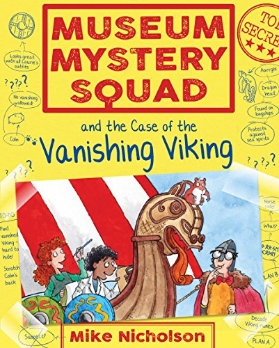 Museum Mystery Squad and the Case of the Vanishing Viking:... - Mike Nicholson