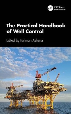 The Practical Handbook of Well Control by Rahman Ashena - 9781032753850
