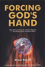 Forcing God's Hand : Why Millions Pray for a Quick Rapture - and