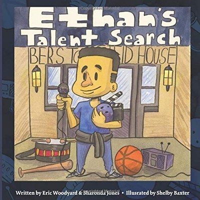 ETHAN'S TALENT SEARCH By Eric Woodyard & Sharonda Jones **BRAND NEW**