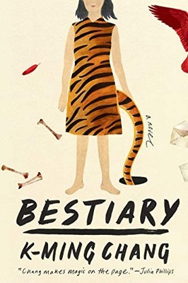 Bestiary: A Novel [Hardcover] Chang, K-Ming