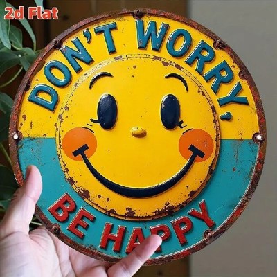 Blechschild rund Dont Worry Be Happy Vintage Metallschild TEL3392