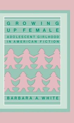Barbara Anne White | Growing Up Female | Buch | Englisch (1985) | Gebunden