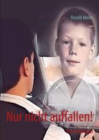 Harald J. Meier | Nur Nicht Auffallen! | Taschenbuch | Deutsch (2012) | 176 S.
