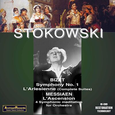 BIZET Symphony in C; MESSIAEN L'Ascension / Leopold Stokowski (CD, Archipel)