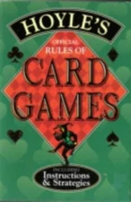 Hoyle's Official Rules of Card Games: Including Instructions & Strategies