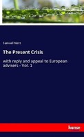 Samuel Nott | The Present Crisis | Taschenbuch | Englisch (2020) | hansebooks