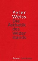 Die ÄSthetik Des Widerstands, Peter Weiss