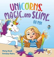 Misty Black | Unicorns, Magic, And Slime, Oh My! | Buch | Englisch (2020)