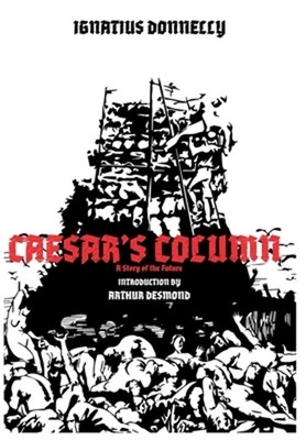 CAESAR'S COLUMN - A Story of the Future (Hardback or Cased Book)
