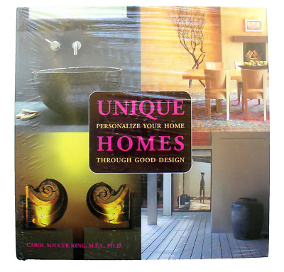 Unique Homes : Personalize Your Home Through Good Design by Carol Soucek King...