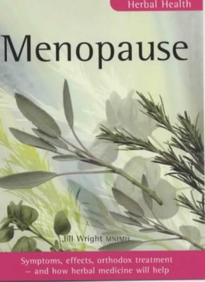 Menopause: Symptoms, causes, orthodox treatment - and how herbal medicine will,