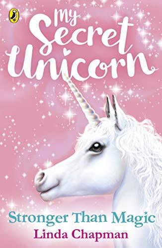 My Secret Unicorn: Stronger Than Magic Linda Chapman - Image 5