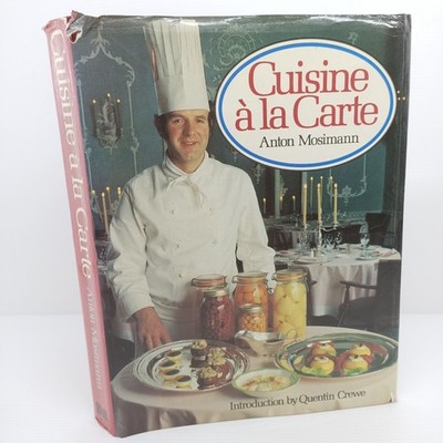 Cuisine à la Carte Anton Mosimann Hardcover Northwood Books 1981 Intro Q Crewe