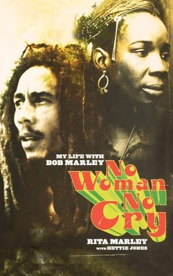 No Woman No Cry My Life with Bob Marley