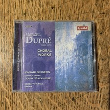 DUPRE: Choral Works * Vasari Singers conducted by Jeremy Backhouse * Guild Music