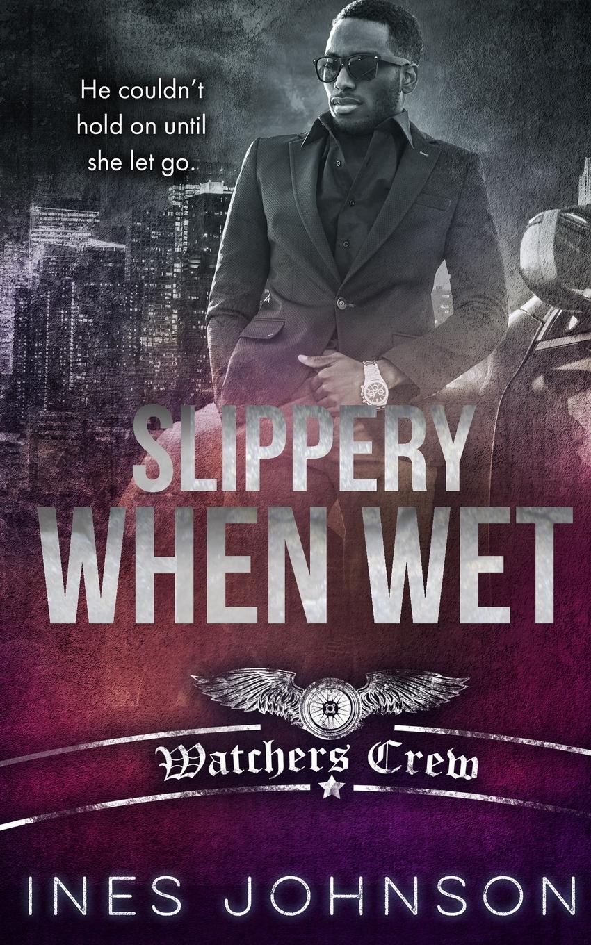 Thumbnail - Ines Johnson | Slippery When Wet | Taschenbuch | Englisch (2015) |