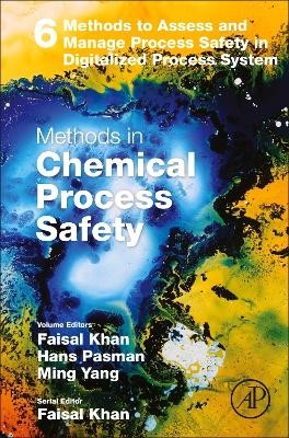Methods to Assess and Manage Process Safety in Digitalized Pr... - 9780323988971