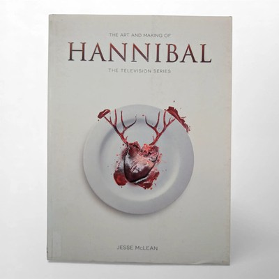 Art and Making of Hannibal : The Television Series by Jesse McLean