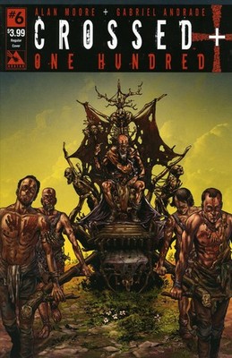Crossed Plus One Hundred #6 VF/NM; Avatar | Alan Moore Throne Cover - w/Bag+Boar