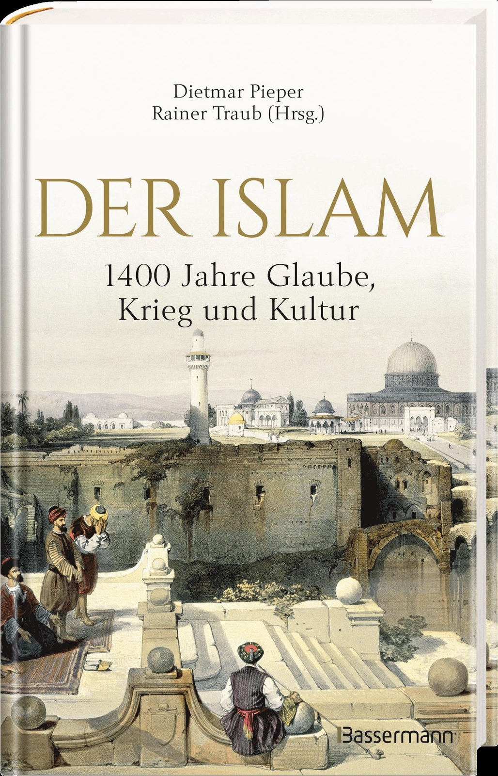 Thumbnail - Dietmar Pieper (u. A.) | Der Islam: 1400 Jahre Glaube, Krieg Und