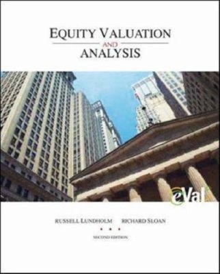 Equity Valuation and Analysis with EVal Richard, Lundholm, Russel