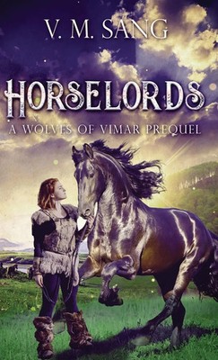 V. M. Sang | Horselords | Buch | Englisch (2025) | A Wolves of Vimar Prequel