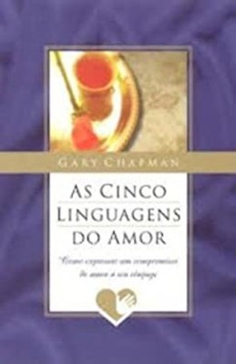As Cinco Linguagens Do Amor Gary Champman