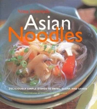 Asian Noodles: Deliciously Simple Dishes To Twirl, Slurp, And Savor - VERY GOOD