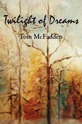 Twilight of Dreams Tom McFadden Taschenbuch Kartoniert / Broschiert Englisch