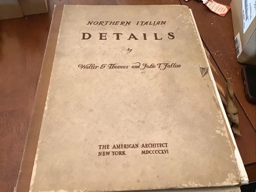 Walter G Thomas Northern Italian Details Drawings & Photographs 1st ed 1916