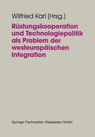 Wilfried Karl | RüStungskooperation Und Technologiepolitik Als Problem Der...