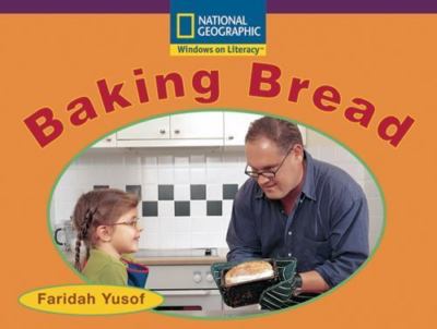 Windows on Literacy Early (Science: Science Inquiry): Baking Bread (Language,...