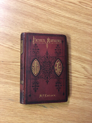 The Life Of Father Mathew by Mary Clare - Pub: James Duffy - 1874 - Hardback