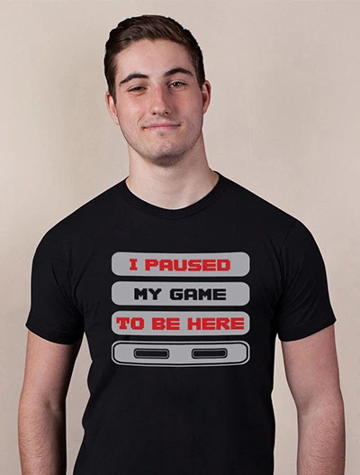 Camiseta Videojuego I Paused My Game To Be Here Para Hombre Tallas S-XXL Foto 2 de 3