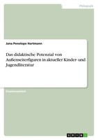 Jana Penelope Hartmann | Das Didaktische Potenzial Von AußEnseiterfiguren In...