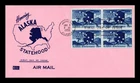 US COVER ALASKA STATEHOOD AIR MAIL FDC SCOTT C53 BLOCK OF 4 KOLOR KOVER