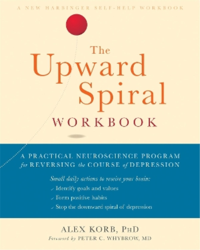 Alex Korb The Upward Spiral Workbook (Tascabile)
