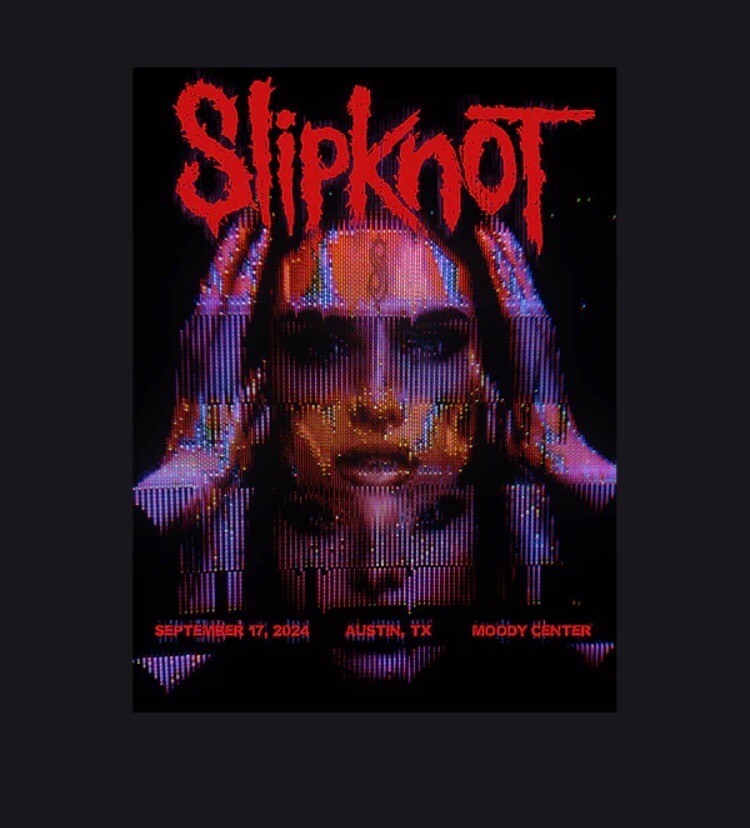 2024 Slipknot Here Comes The Pain Tour Poster 9/17 Austin Texas