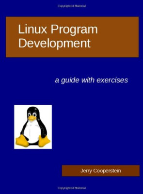 Linux Programmentwicklung: Ein Leitfaden mit Übungen - Taschenbuch NEU Cooperstein, J