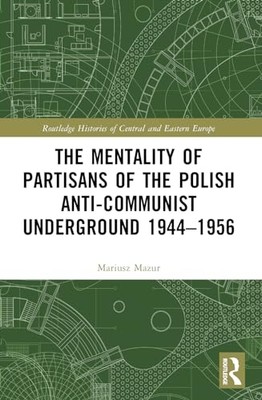Mentality of Partisans of the Polish Anti-Communist Und - Original Polish Langua