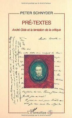 Pré-Textes Andre Gide et Latentation de la Critique: André Gide et la tentati... - Foto 1 di 1