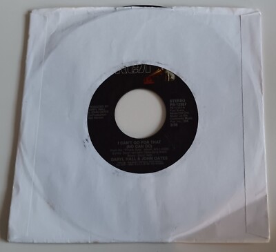 HALL & OATES - I CAN'T GO FOR THAT VINYL 45. PLAYS EXCELLENT. USA ISSUE.