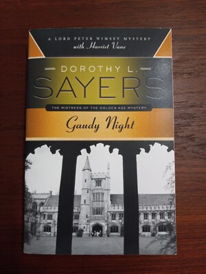Gaudy Night : A Lord Peter Wimsey Mystery with Harriet Vane by Dorothy L. Sayers