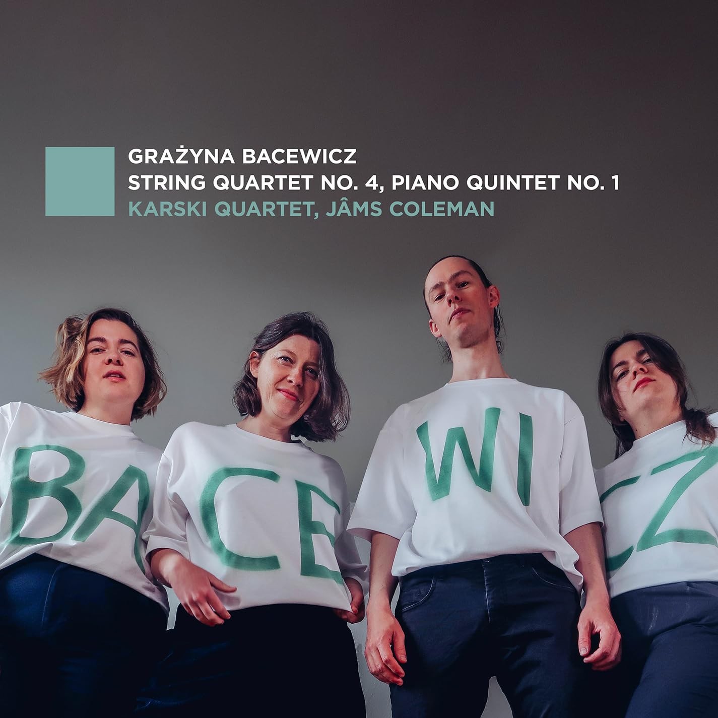 Karski Quartet, Jams Coleman Bacewicz: String Quartet No. 4, Piano Quintet No. 1