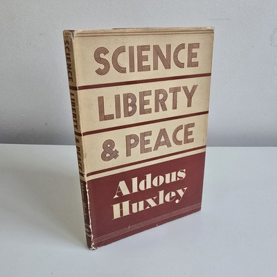 Science, Liberty & Peace Aldous Huxley Hardcover First Edition 1947