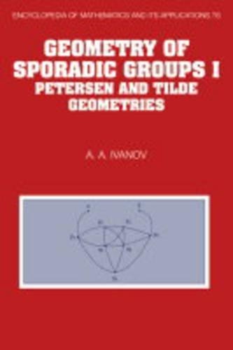 Geometry of Sporadic Groups: Volume 1, Petersen and Tilde Geo... - 9780521413626
