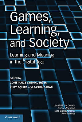 Games, Learning, and Society Learning and Meaning in the Digital Age Paperback